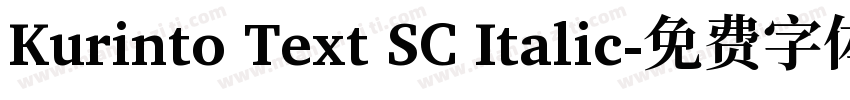 Kurinto Text SC Italic字体转换